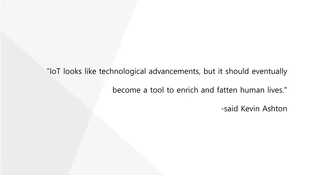 iot looks like technological advancements