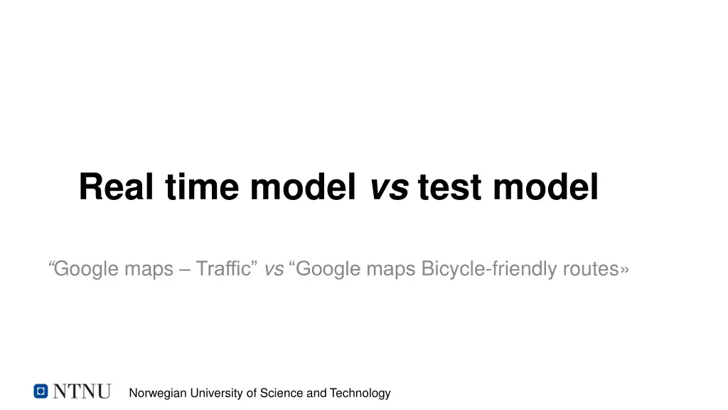 real time model vs test model