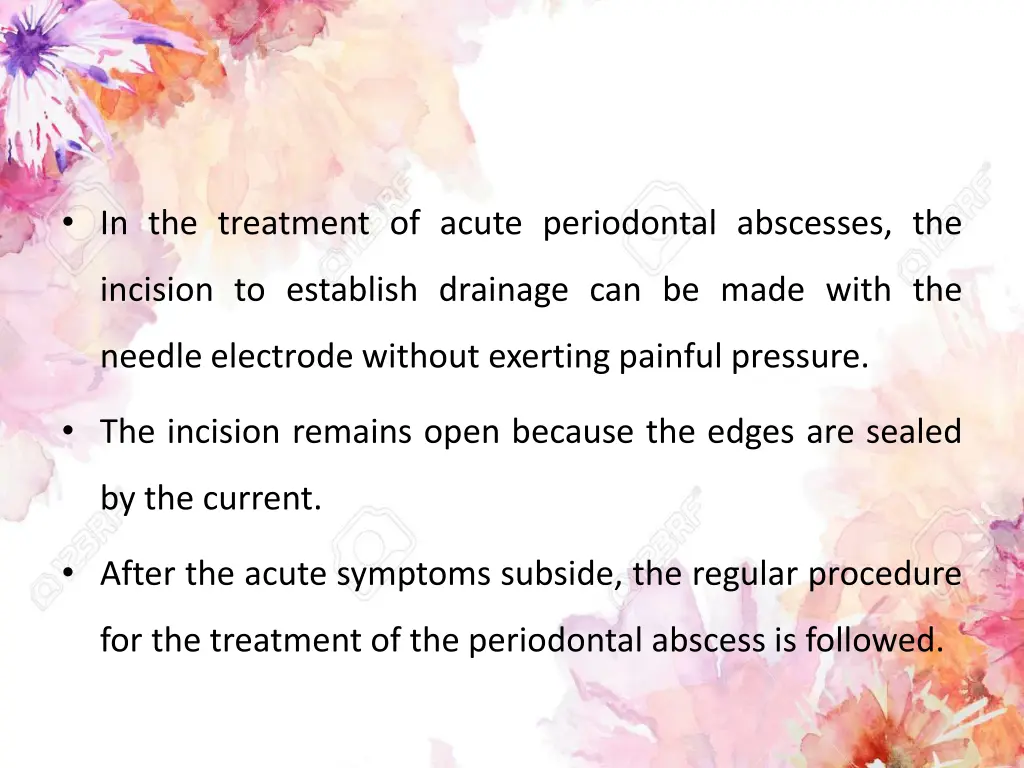 in the treatment of acute periodontal abscesses