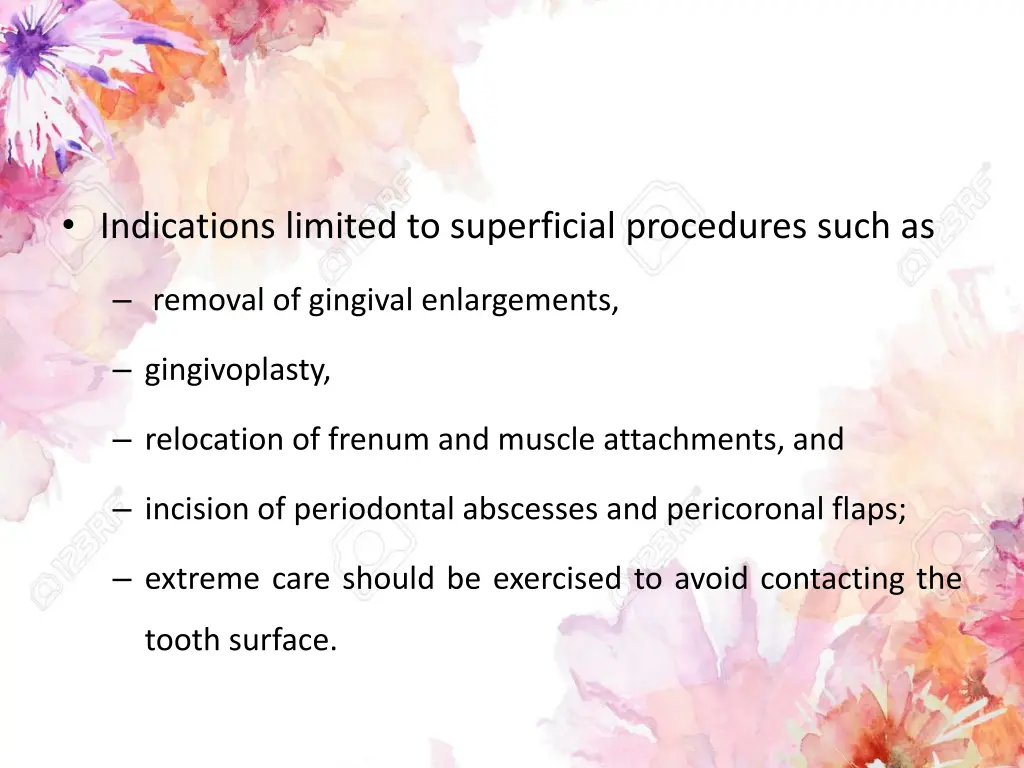 indications limited to superficial procedures
