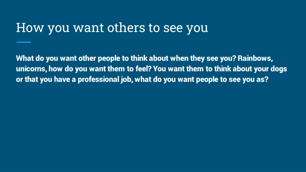 how you want others to see you