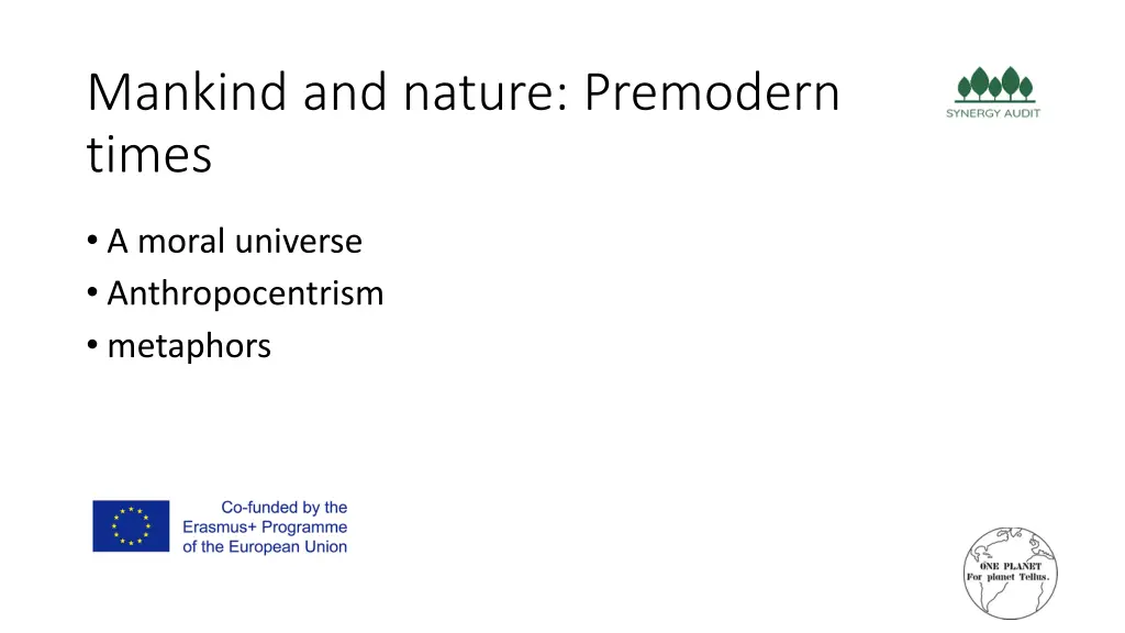 from environmental conscious mankind and nature