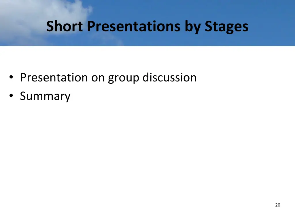 short presentations by stages