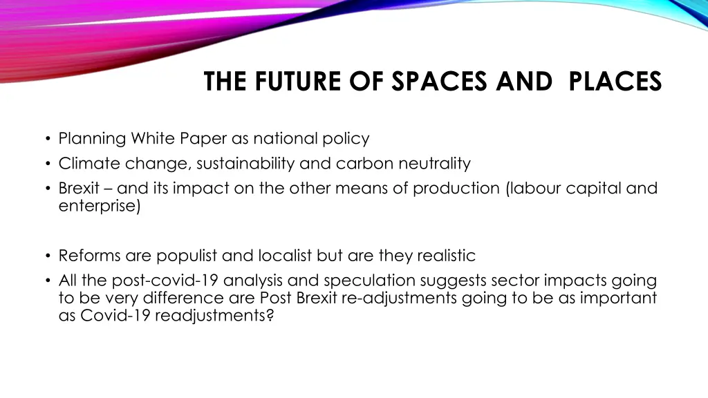 the future of spaces and places