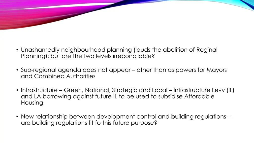 unashamedly neighbourhood planning lauds