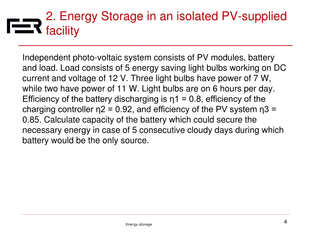 2 energy storage in an isolated pv supplied