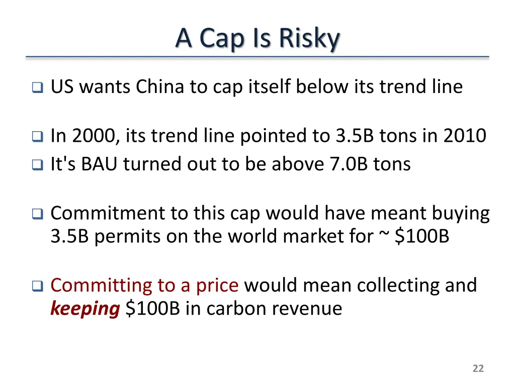 a cap is risky
