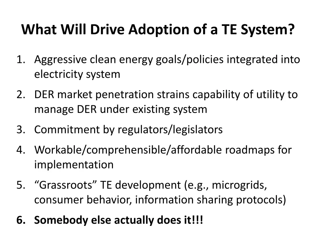 what will drive adoption of a te system