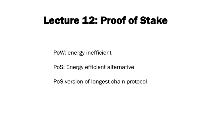 lecture 12 proof of stake lecture 12 proof