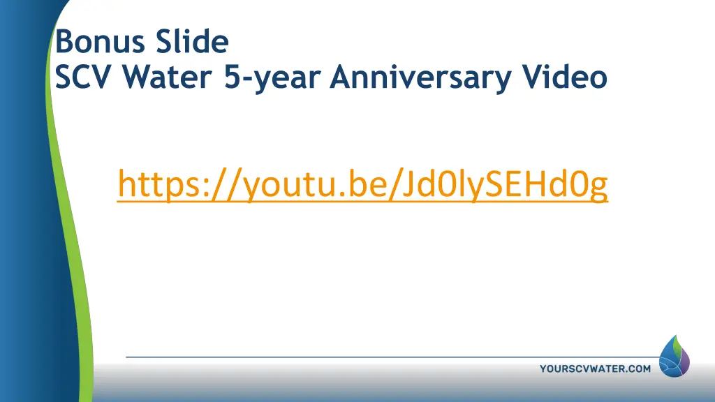 bonus slide scv water 5 year anniversary video