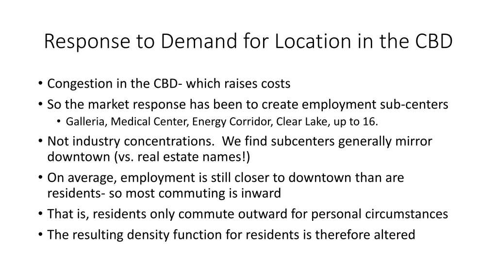 response to demand for location in the cbd
