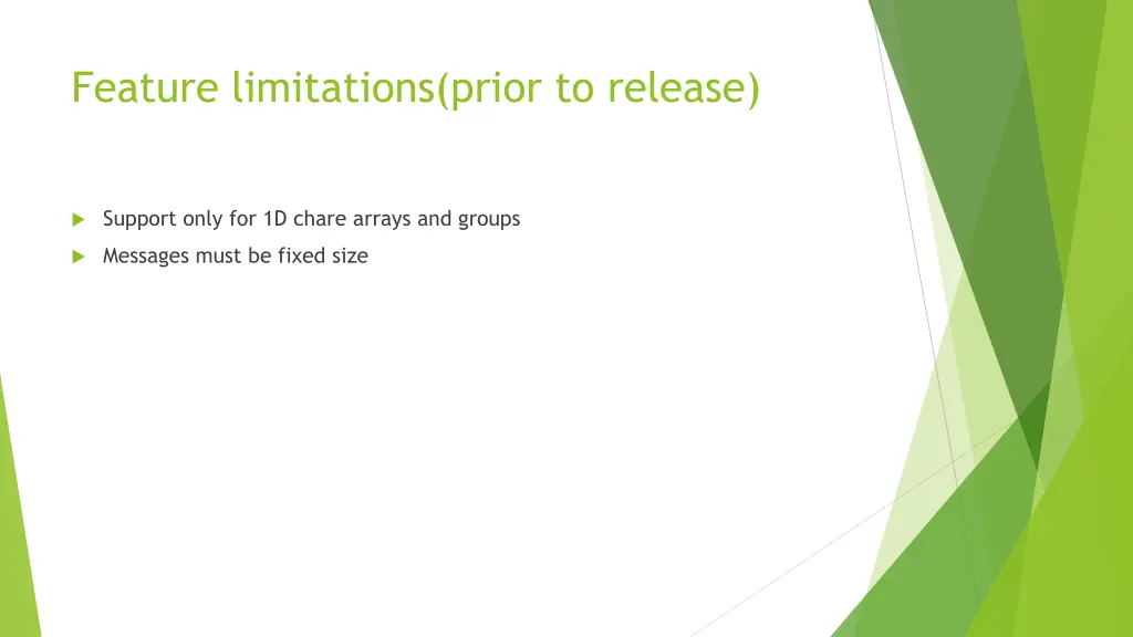 feature limitations prior to release
