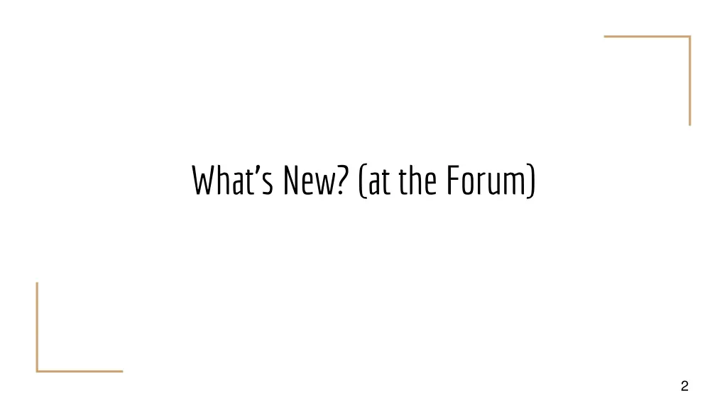 what s new at the forum