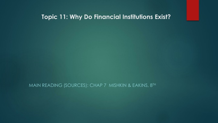 topic 11 why do financial institutions exist