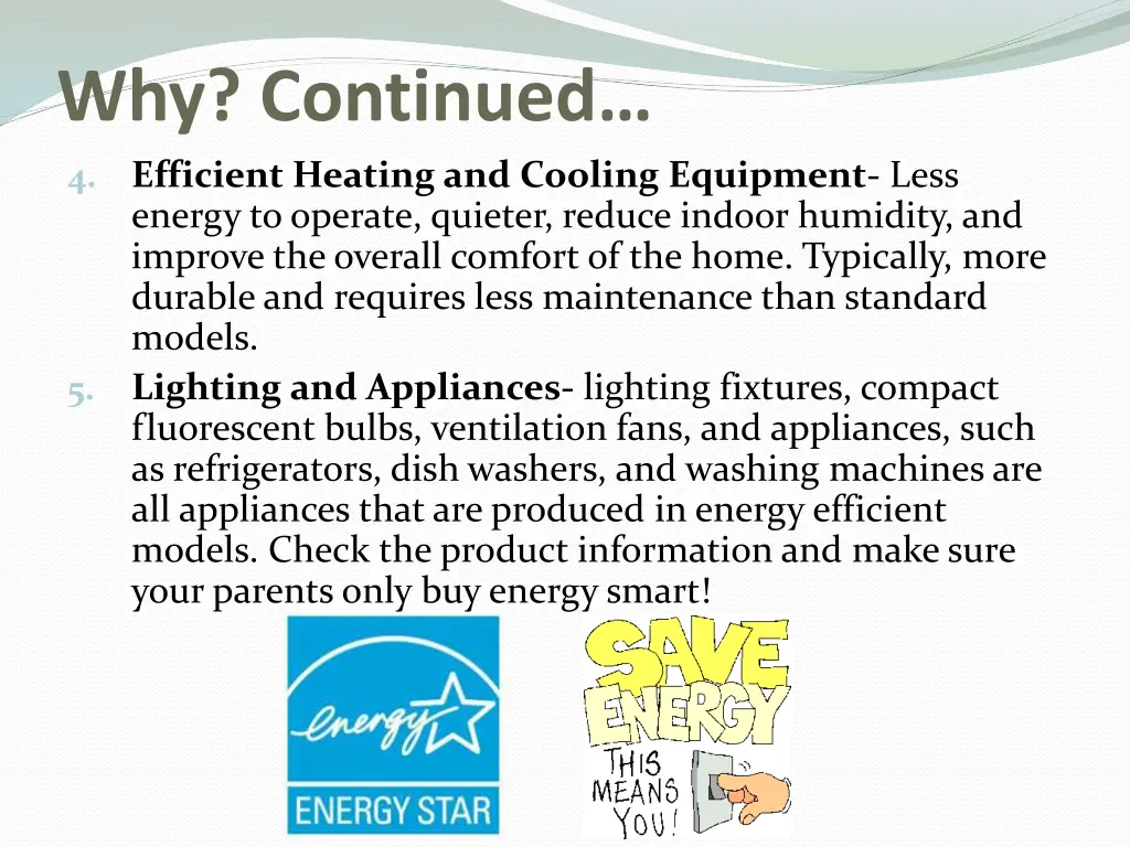 why continued efficient heating and cooling