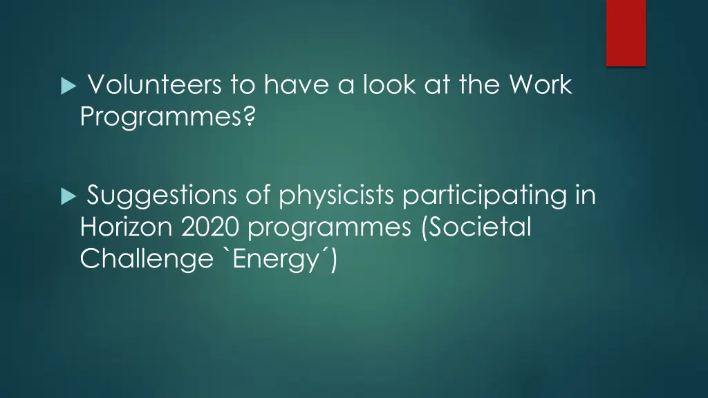 volunteers to have a look at the work programmes