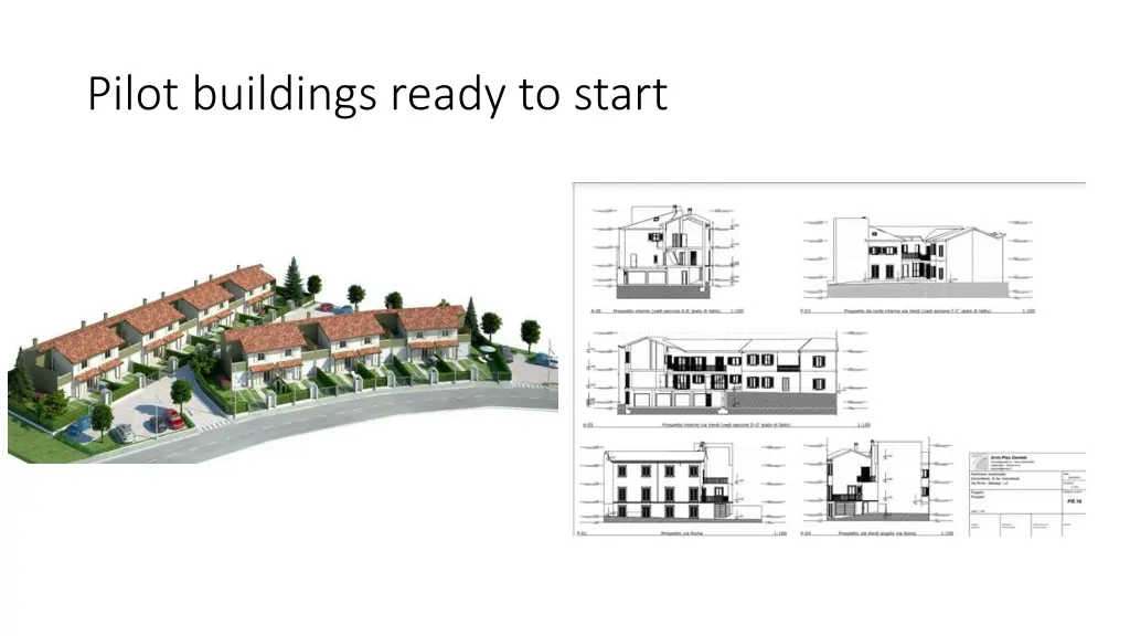 pilot buildings ready to start