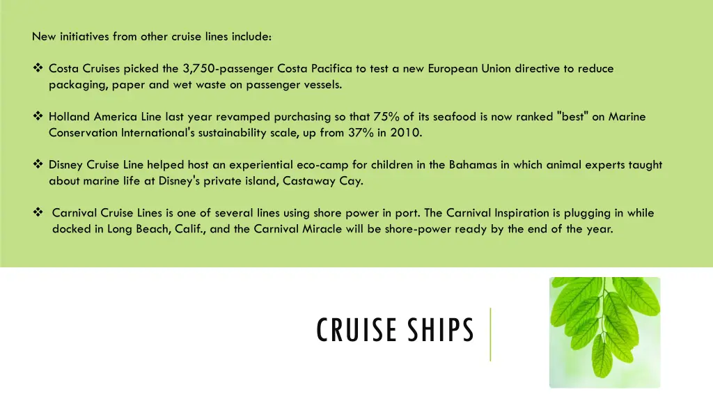 new initiatives from other cruise lines include