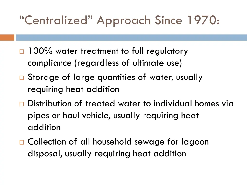 centralized approach since 1970
