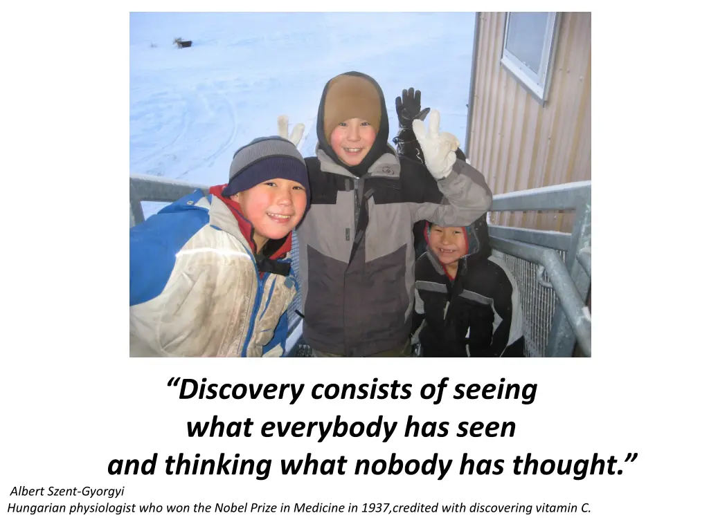 discovery consists of seeing what everybody