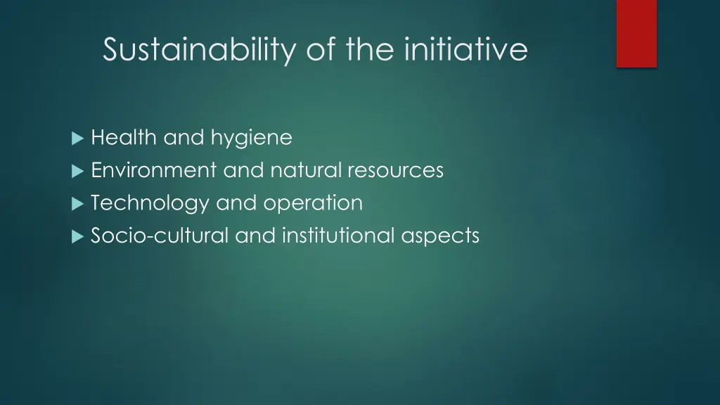 sustainability of the initiative