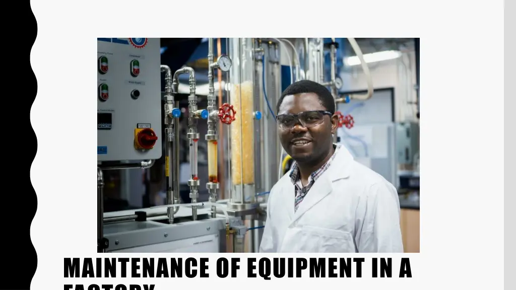 maintenance of equipment in a factory