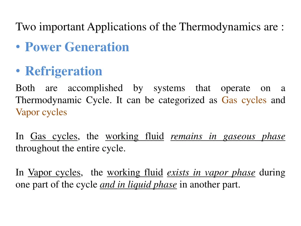 two important applications of the thermodynamics