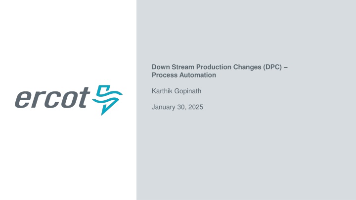 down stream production changes dpc process