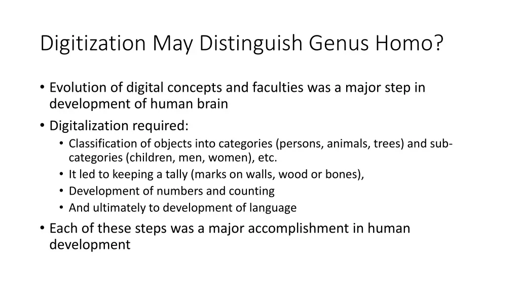 digitization may distinguish genus homo