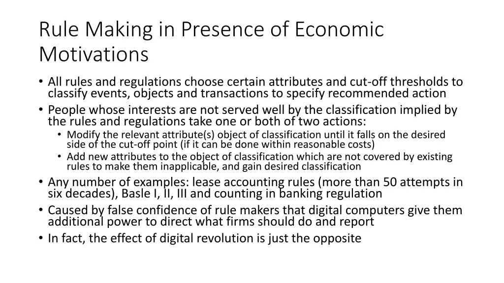 rule making in presence of economic motivations