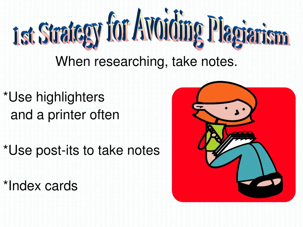when researching take notes