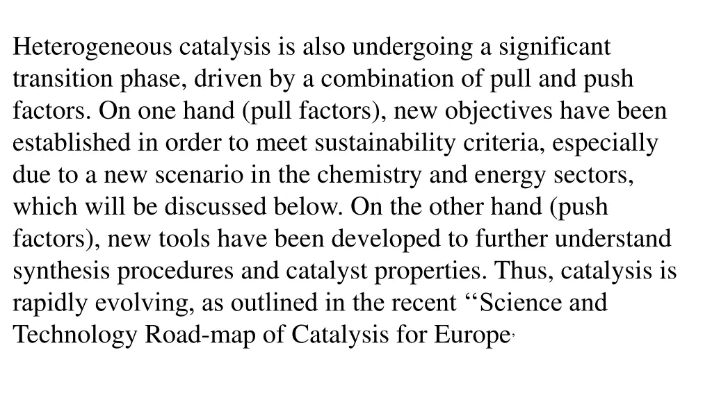 heterogeneous catalysis is also undergoing