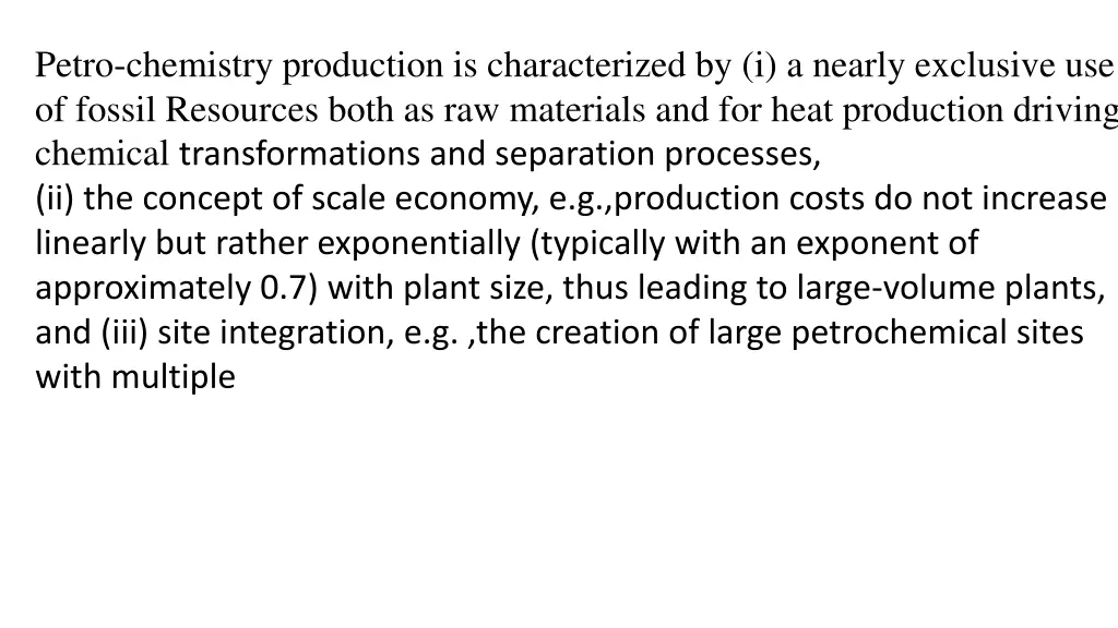 petro chemistry production is characterized
