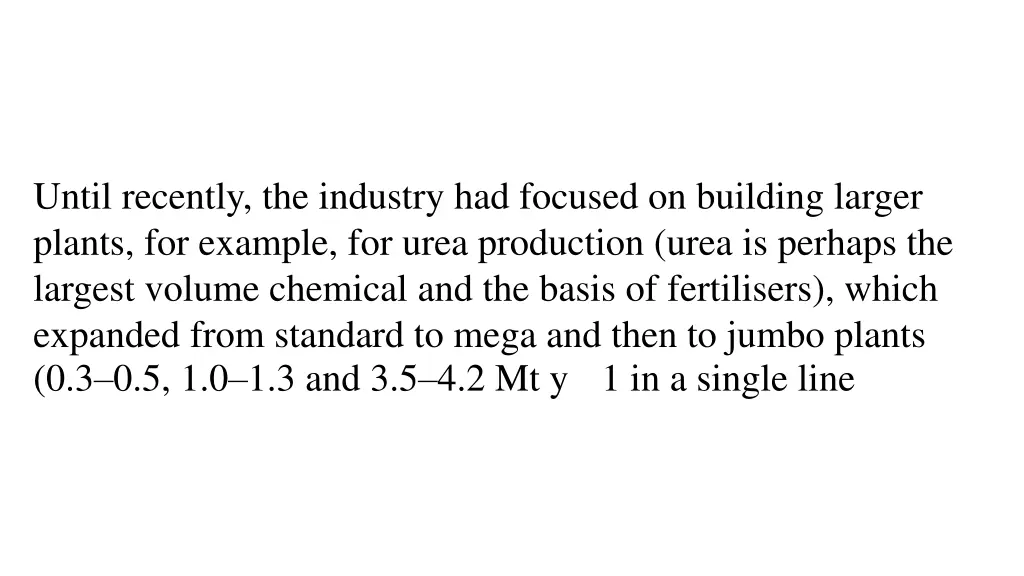 until recently the industry had focused