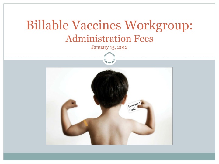 billable vaccines workgroup administration fees