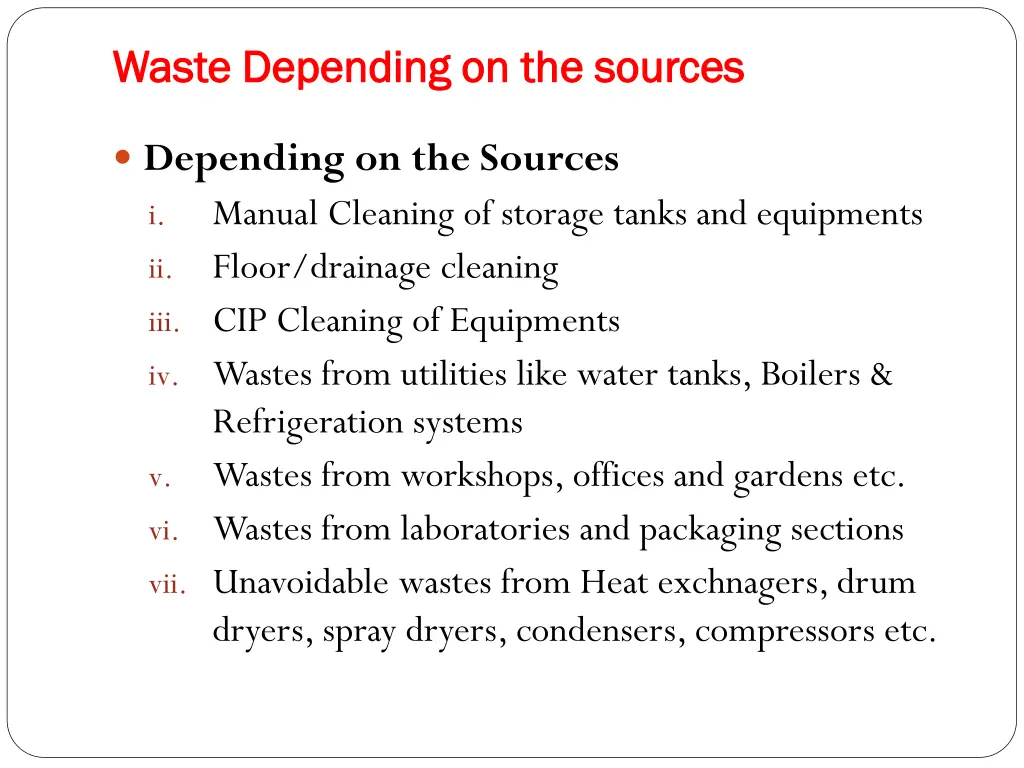 waste depending on the sources waste depending