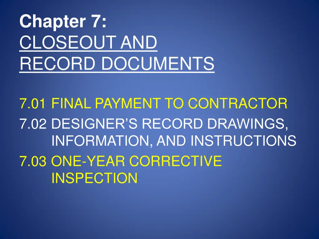 chapter 7 closeout and record documents