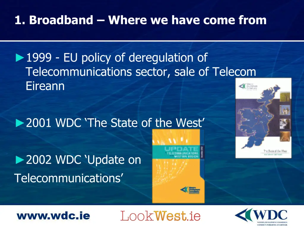 1 broadband where we have come from