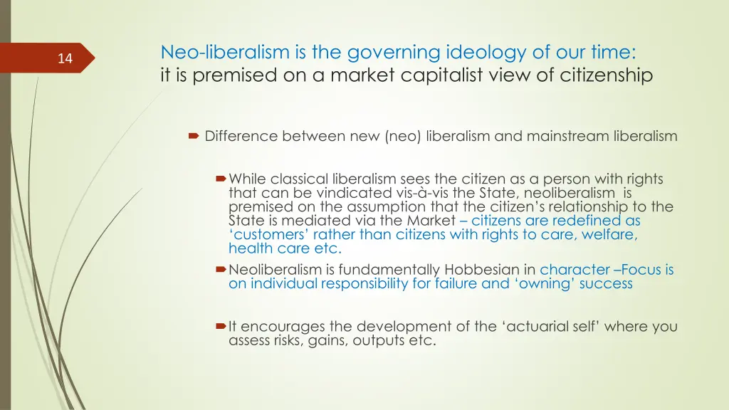 neo liberalism is the governing ideology