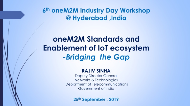6 th onem2m industry day workshop @ hyderabad