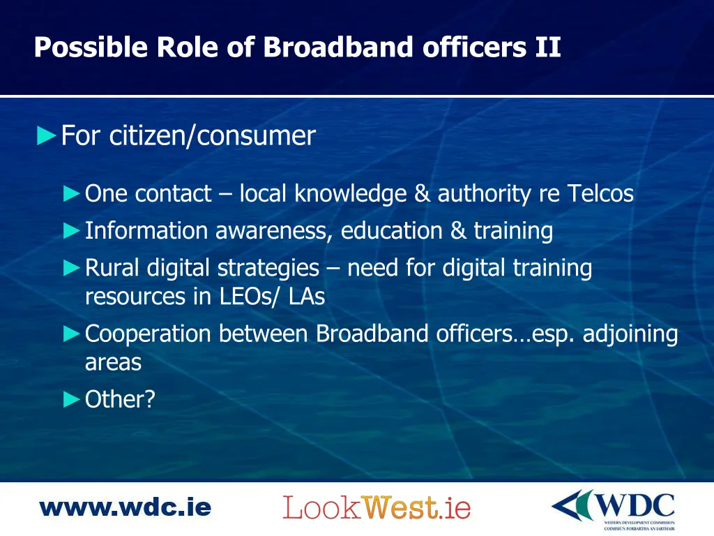 possible role of broadband officers ii