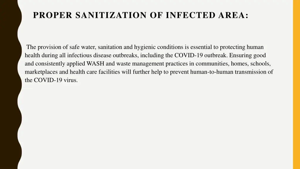 proper sanitization of infected area