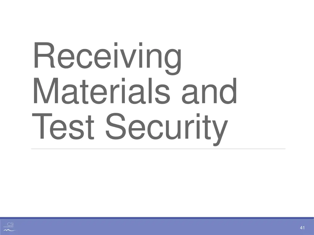receiving materials and test security