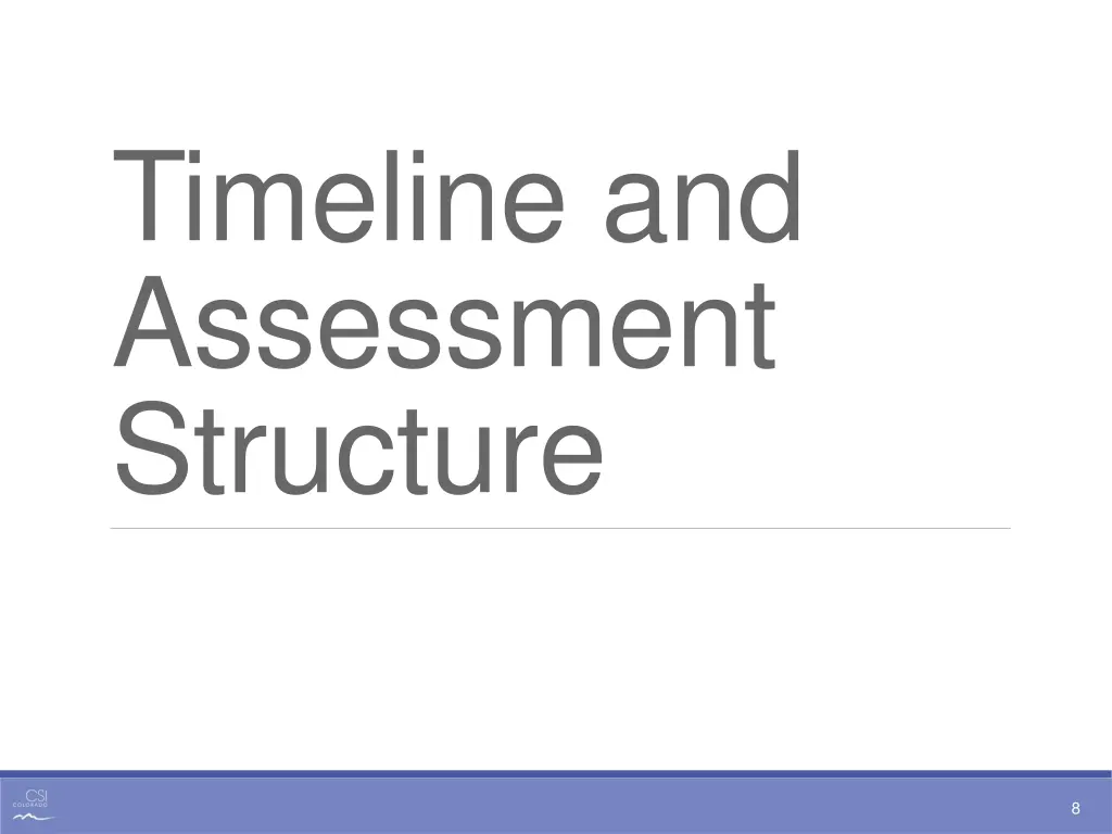 timeline and assessment structure