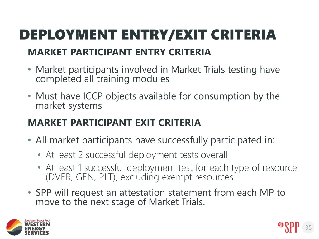 deployment entry exit criteria market participant
