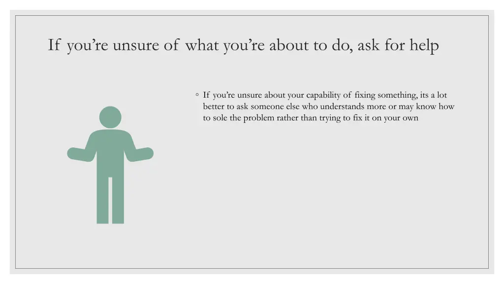 if you re unsure of what you re about