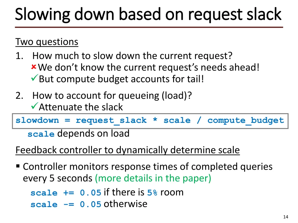 slowing down based on request slack slowing down