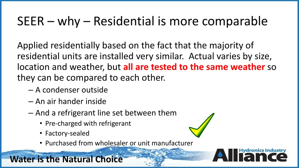 seer why residential is more comparable