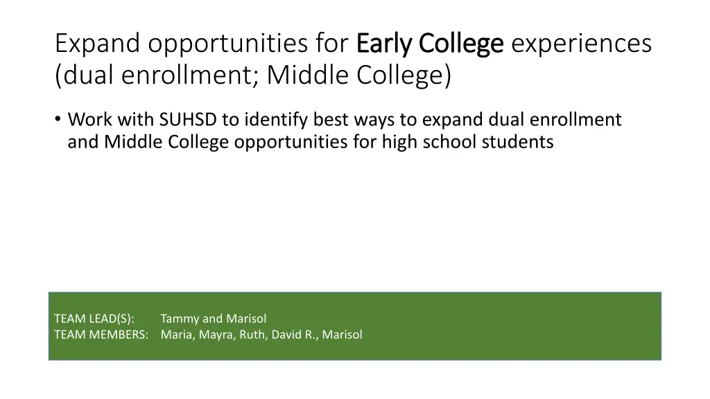expand opportunities for early college dual