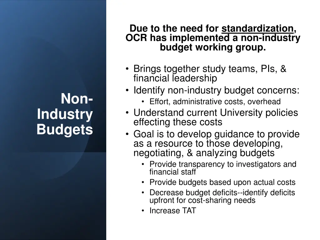 due to the need for standardization
